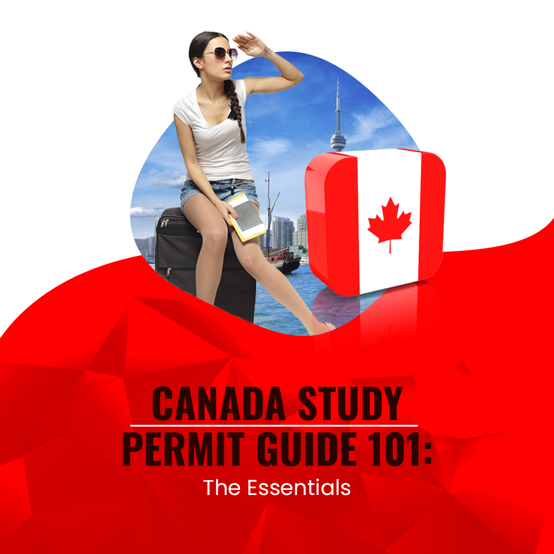 canada-study-permit-guide-101-the-essentials